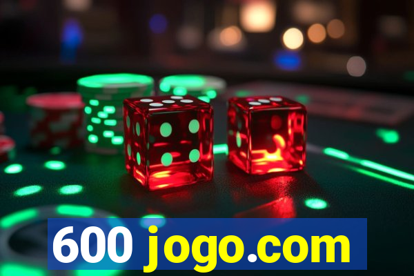 600 jogo.com